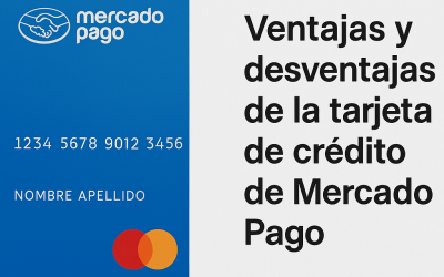 Tarjeta de crédito de MercadoPago: ventajas, desventajas y si realmente conviene