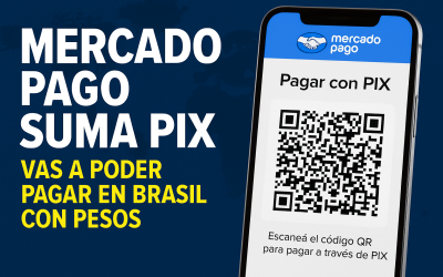 Mercado Pago suma PIX: así podrán pagar los argentinos en Brasil usando pesos
