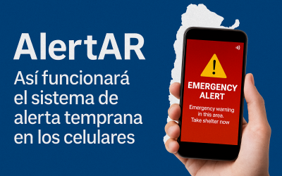 AlertAR: así funciona el sistema de alerta temprana que llegará a todos los celulares de Argentina