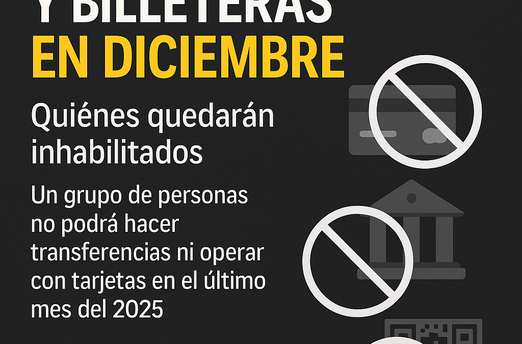 ARCA suspenderá cuentas de bancos y billeteras en diciembre: quiénes quedarán inhabilitados y cómo saber si estás en la lista negra