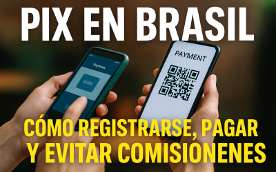 Pix en Brasil: cómo registrarse, pagar y evitar comisiones al viajar
