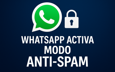 WhatsApp activa su propio “modo anti-spam”: cómo funciona y por qué deberías activarlo ya mismo