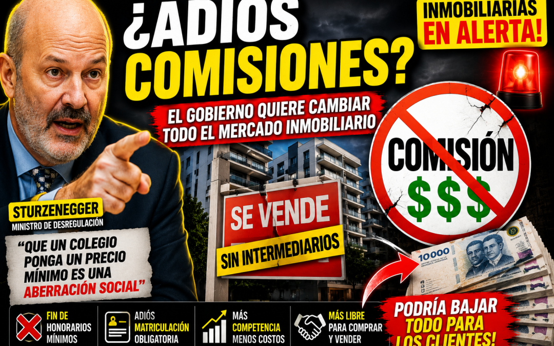 El Gobierno quiere desregular el mercado inmobiliario: qué puede cambiar en Argentina