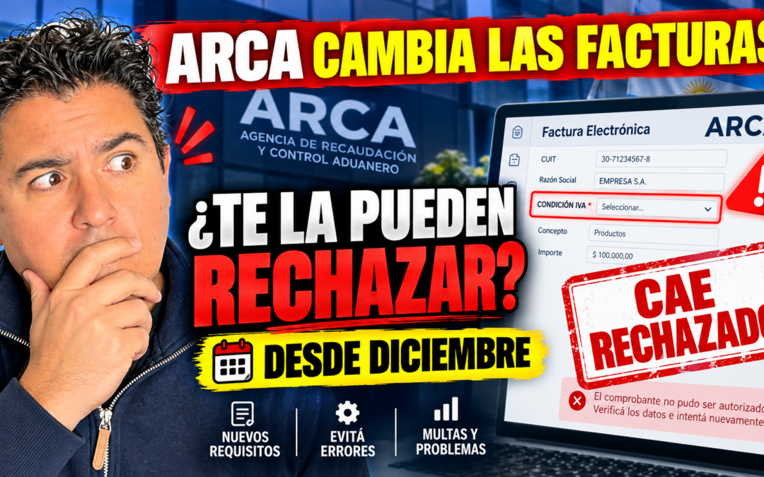 ARCA endurece la factura electrónica: desde diciembre un dato mal cargado puede dejarte sin CAE