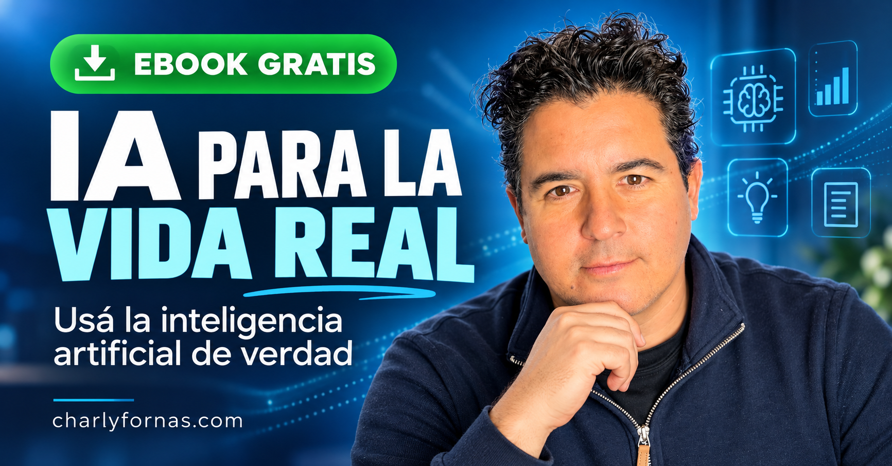 Ebook gratis IA para la vida real de Charly Fornas